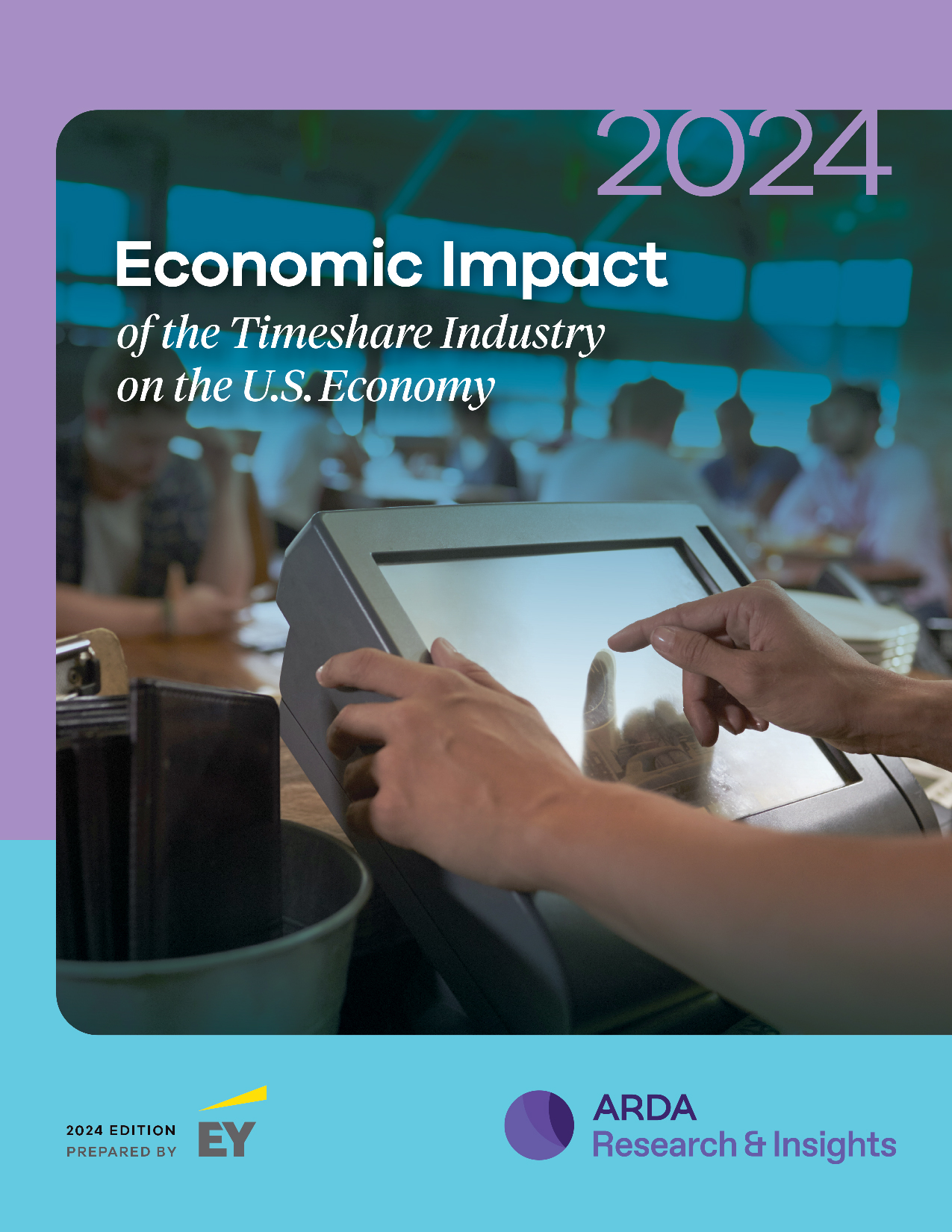Economic Impact of the Timeshare Industry on the U.S. Economy, 2024 Ed. Full Report